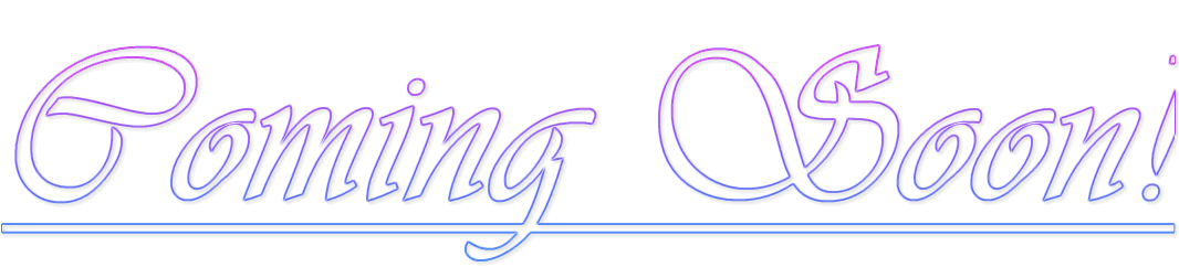 Coming Soon!